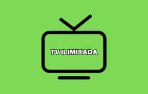 Ver TV ilimitada