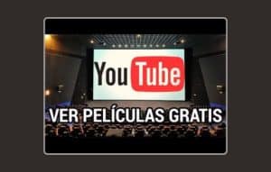 Cómo Ver Películas Gratis en YouTube