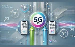 Potencia tu celular con las Mejores Aplicaciones para Activar la Red 5G
