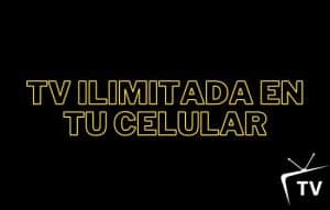 Ver TV Ilimitada Gratis