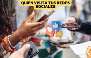 Herramientas Esenciales: Descubre Quién Visitó tus Redes Sociales